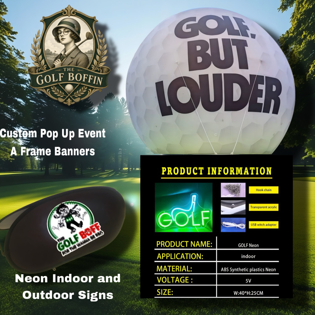 Custom pop-up event A-frame banners, giant branded inflatable golf ball and indoor/outdoor neon golf signs
